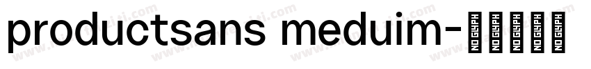 productsans meduim字体转换
